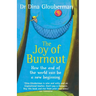 The Joy of Burnout: How the end of the world can be a new beginning