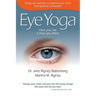Eye Yoga: How You See Is How You Think