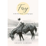 Fay: In Her Own Words - A Living Legacy