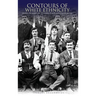 Contours of White Ethnicity: Popular Ethnography and the Making of Usable Pasts in Greek America