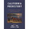 California Prehistory: Colonization, Culture, and Complexity