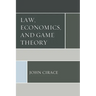 Law, Economics, and Game Theory