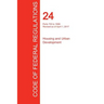 CFR 24, Parts 700 to 1699, Housing and Urban Development, April 01, 2017 (Volume 4 of 5)