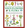The World Encyclopedia of Wild Flowers & Flora: A Reference and Identification Guide to 1730 of the World's Most Significant Wild Plants