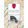 Royal Engineers Battlefield Tour: THE SEINE TO THE RHINE: Vol. 1 - An Account of the Operations Included in the Tour & Vol. 2 - A Guide to the Conduct