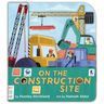 On the Construction Site (a Truck-Shaped Novelty Board Book for Toddlers)