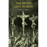The Seven Last Words