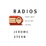 Radios: Short Takes on Life and Culture
