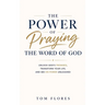 The Power Of Praying The Word