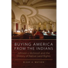 Buying America from the Indians: Johnson v. McIntosh and the History of Native Land Rights