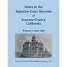 Index to the Superior Court Records of Sonoma County, California, 1880-1889
