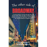 The Other Side of Broadway: A young producer's journey through New York theatre in the 1970s and '80s, launching Howard Ashman, learning from Hal Prin