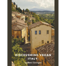 Discovering Vegan Italy