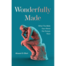 Wonderfully Made: What the Bible Says about the Human Race