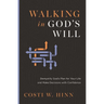 Walking in God's Will: Demystify God's Plan for Your Life and Make Decisions with Confidence