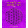 The Ancient Secret of the Flower of Life