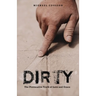 Dirty: The Provocative Truth of Love and Grace