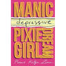 Manic-depressive Pixie Dream Girl
