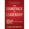 The Soundtrack of Leadership: What Music Teaches Us About Leadership and Culture
