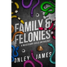 Family & Felonies: A Necessary Evils Anthology