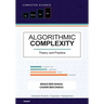 Algorithmic Complexity: Theory and Practice - A Comprehensive Guide to Understanding and Analyzing Algorithm Eﬃciency