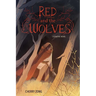 Red and the Wolves: A Graphic Novel
