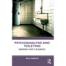 Psychoanalysis and Toileting: Minding One's Business
