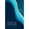 Paddling Upstream: A Journey to Self Worth