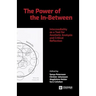 The Power of the In-Between: Intermediality as a Tool for Aesthetic Analysis and Critical Reflection