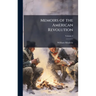 Memoirs of the American Revolution