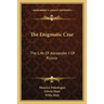 The Enigmatic Czar: The Life Of Alexander I Of Russia