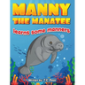 Manny the Manatee Learns Some Manners: Children's Illustrated Storybook Teaching Importance of Manners and Politeness - Ages 4-8