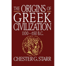 The Origins of Greek Civilization: 1100-650 B.C.