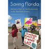 Saving Florida: Women's Fight for the Environment in the Twentieth Century