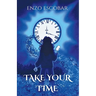 Take Your Time