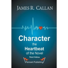 Character: The Heartbeat of the Novel