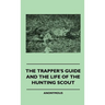 The Trapper's Guide and the Life of the Hunting Scout
