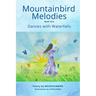 Mountainbird Melodies Book One--Dances with Waterfalls