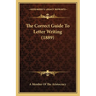 The Correct Guide To Letter Writing (1889)