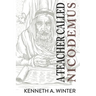 A Teacher Called Nicodemus