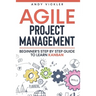 Agile Project Management: Beginner's step by step guide to Learn Kanban