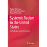 Systemic Racism in the United States: Scaffolding as Social Construction