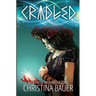 Cradled