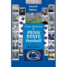 Great Moments in Penn State Football -- Second Edition: This updated book begins at the beginning of Football and goes to the James Franklin era