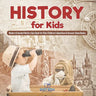 History for Kids Modern & Ancient History Quiz Book for Kids Children's Questions & Answer Game Books