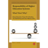 Responsibility of Higher Education Systems: What? How? Why?