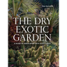 Dry Exotic Garden: A Gardener's Guide to Xeriscaping with Succulents