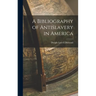 A Bibliography of Antislavery in America