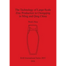 The Technology of Large-Scale Zinc Production in Chongqing in Ming and Qing China