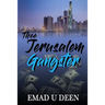 Thee Jerusalem Gangster